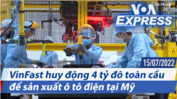 VinFast huy động 4 tỷ đô toàn cầu để sản xuất ô tô điện tại Mỹ | Truyền hình VOA 15/7/22